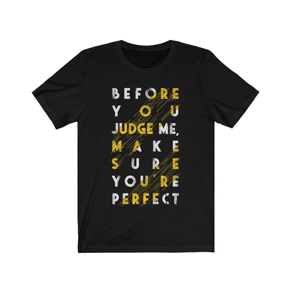 Before you Judge me Lettering T-Shirt