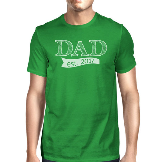 Dad Est 2017 Mens Green Cotton T-Shirt Cute Gifts